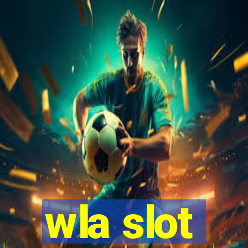 wla slot