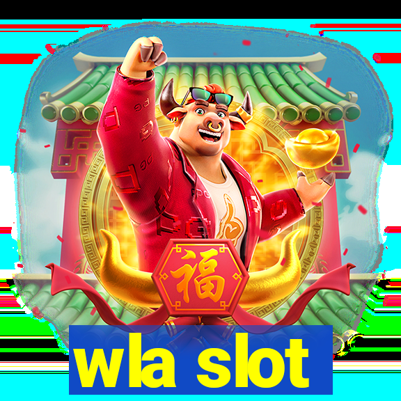 wla slot