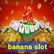 banana slot