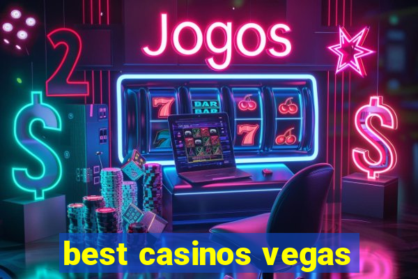 best casinos vegas