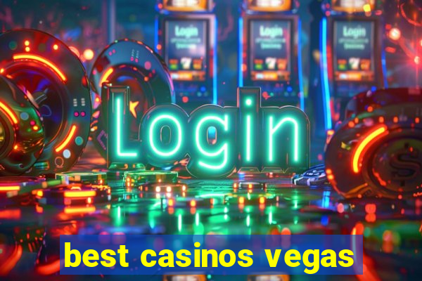 best casinos vegas