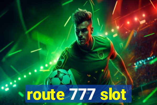 route 777 slot