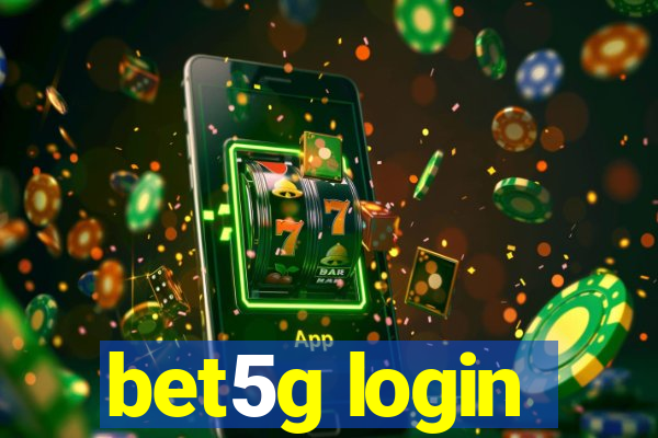 bet5g login