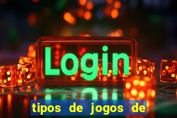 tipos de jogos de azar online