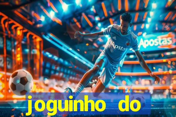 joguinho do carlinhos maia