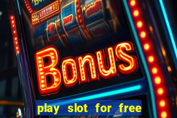 play slot for free no download