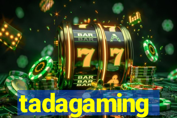 tadagaming