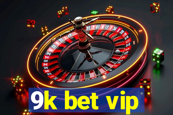 9k bet vip