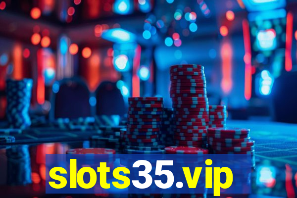 slots35.vip