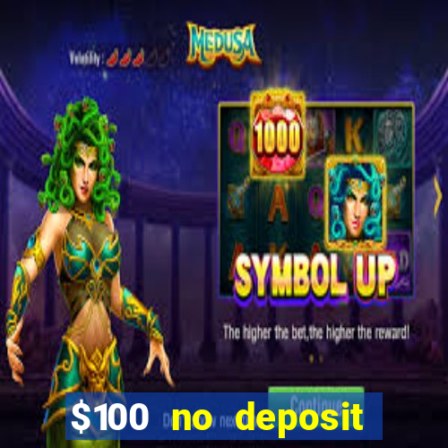 $100 no deposit bonus online casino