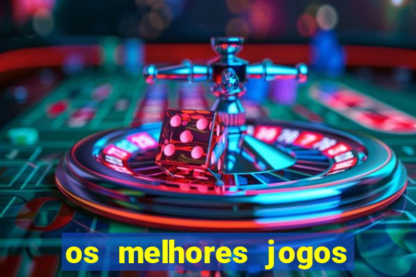 os melhores jogos de cassino online