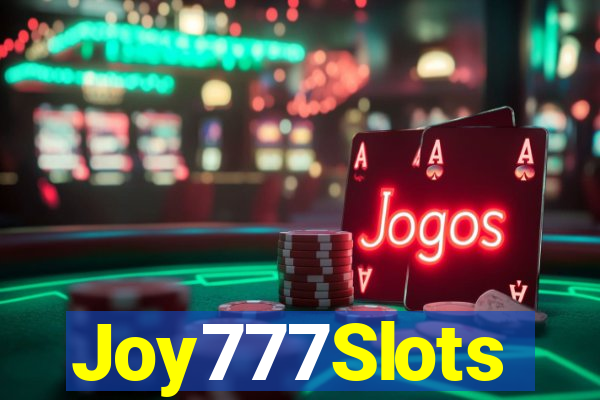 Joy777Slots