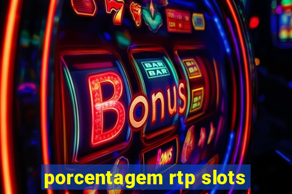 porcentagem rtp slots