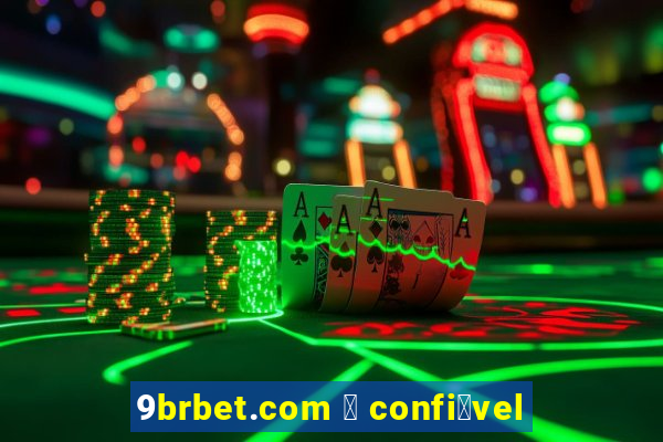 9brbet.com 茅 confi谩vel