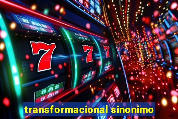 transformacional sinonimo