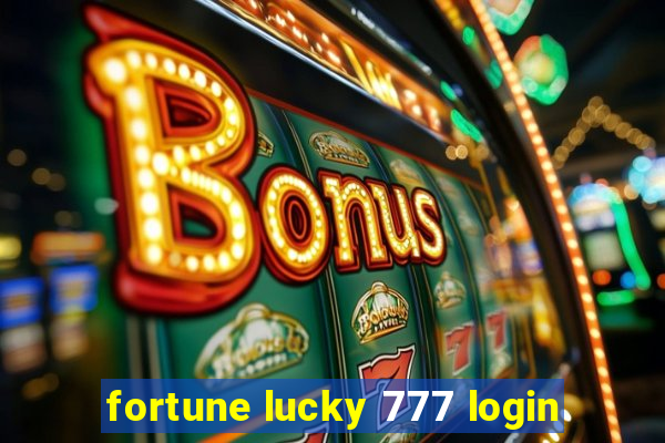 fortune lucky 777 login