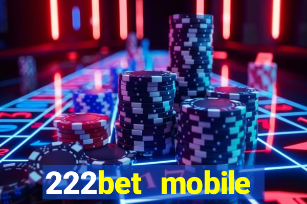 222bet mobile casino games singapore