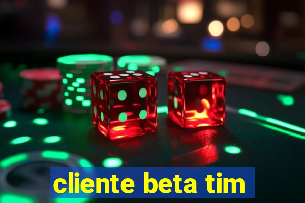 cliente beta tim