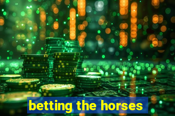 betting the horses