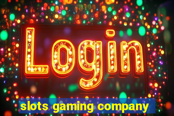 slots gaming company