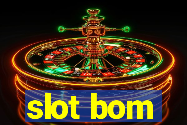 slot bom