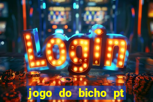 jogo do bicho pt sp 14hs hoje