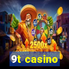 9t casino