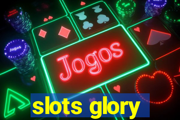 slots glory