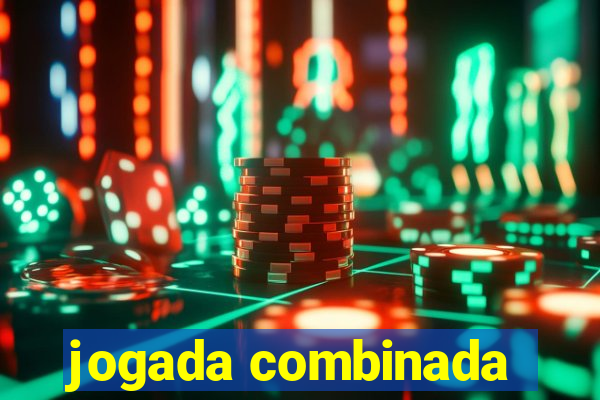 jogada combinada