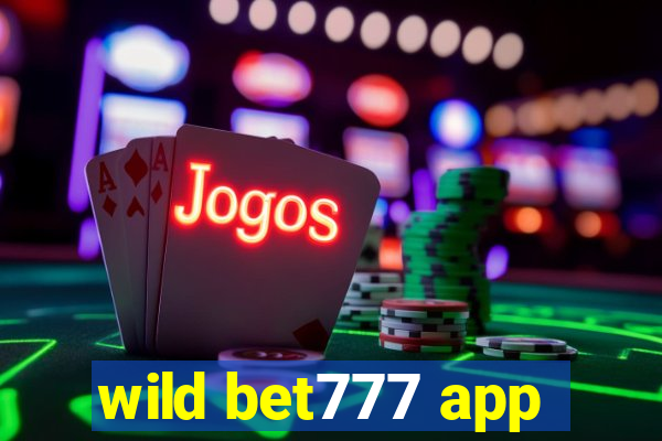 wild bet777 app