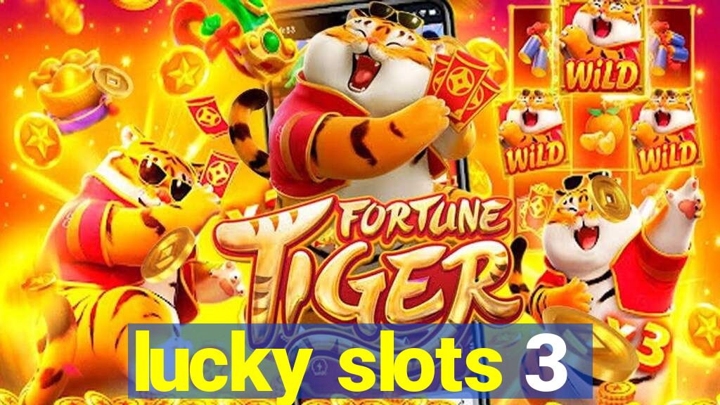 lucky slots 3