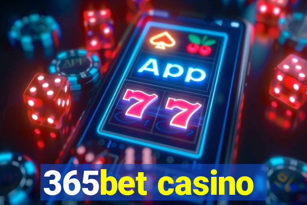 365bet casino