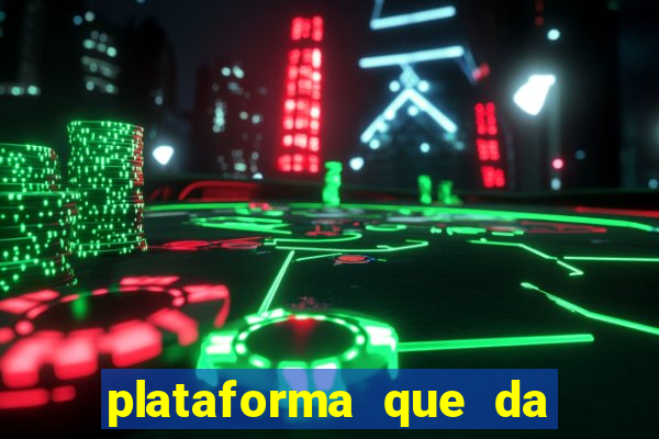 plataforma que da bonus pra jogar