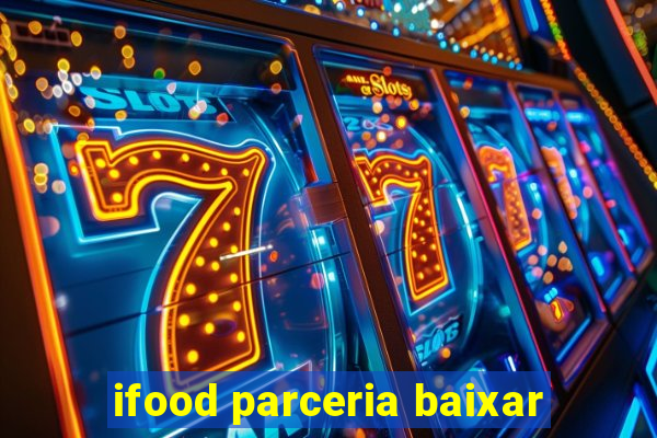 ifood parceria baixar