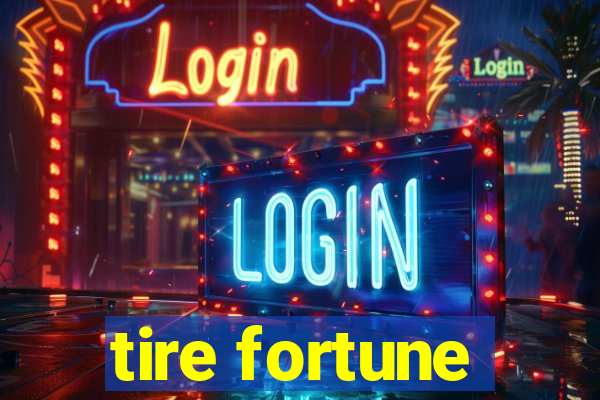 tire fortune