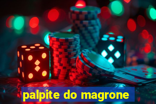 palpite do magrone