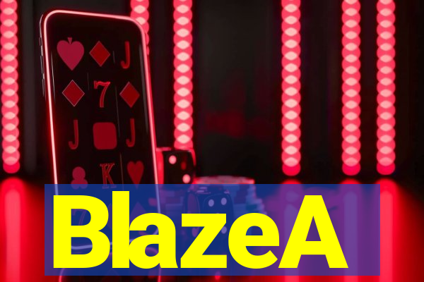 BlazeA