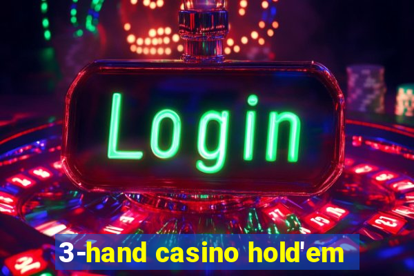 3-hand casino hold'em