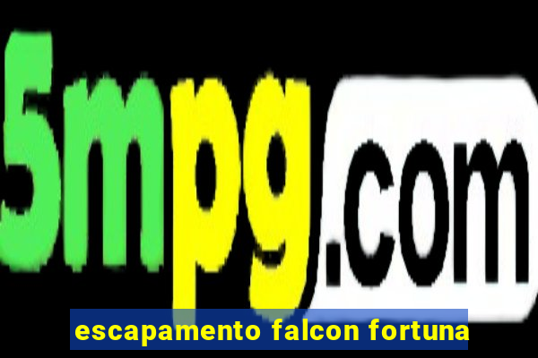 escapamento falcon fortuna