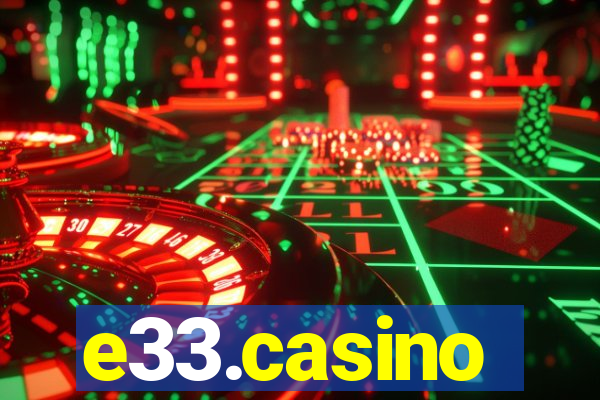 e33.casino