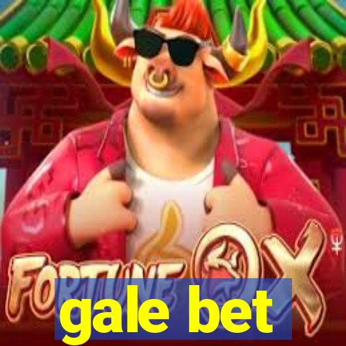 gale bet