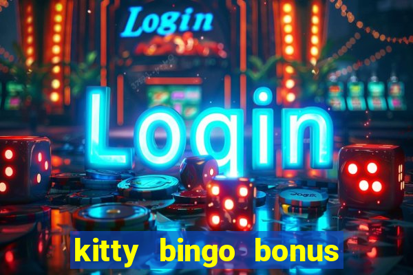 kitty bingo bonus money games