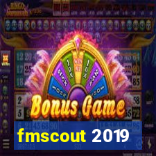 fmscout 2019