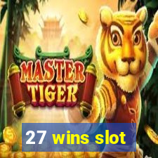 27 wins slot