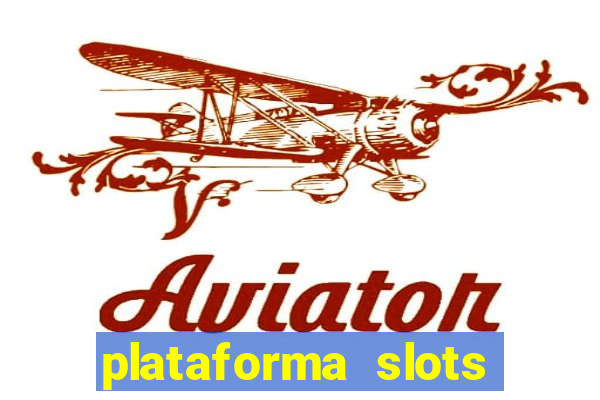 plataforma slots pagando no cadastro