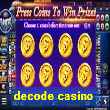 decode casino