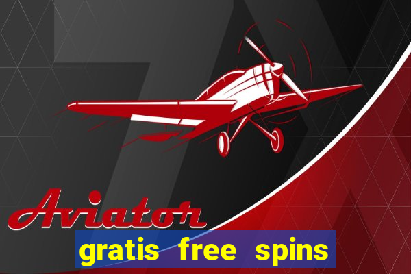 gratis free spins utan ins?ttning casino