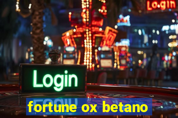 fortune ox betano