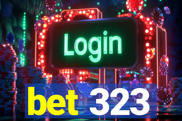 bet 323