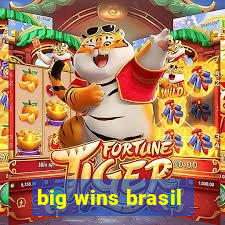 big wins brasil